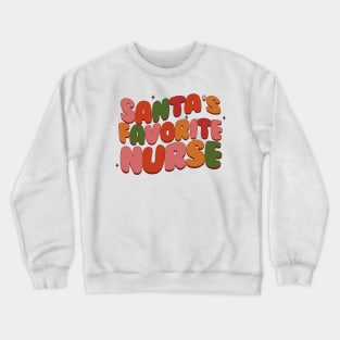 Santa's Favorite Nurse Crewneck Sweatshirt